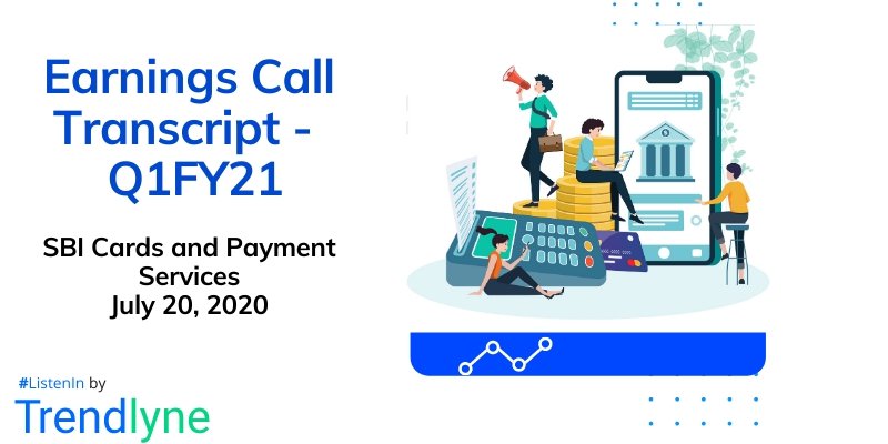 Earnings Call Transcript - Q1FY21 for SBI Cards and Payment Services