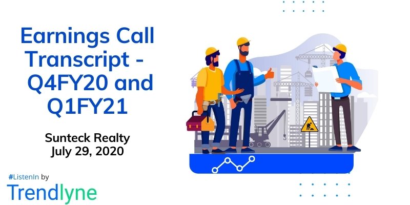 Earnings Call Transcript - Q4FY20 and Q1FY21 for Sunteck Realty
