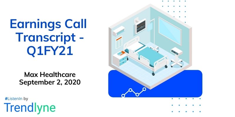 Earnings Call Transcript - Q1FY21 for Max Healthcare Institute