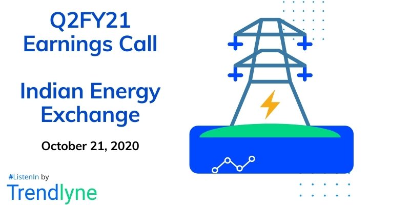 Earnings Call Transcript - Q2FY21 for Indian Energy Exchange (IEX)