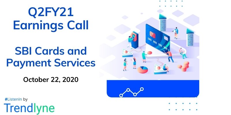 Earnings Call Transcript - Q2FY21 for SBI Cards and Payments Services