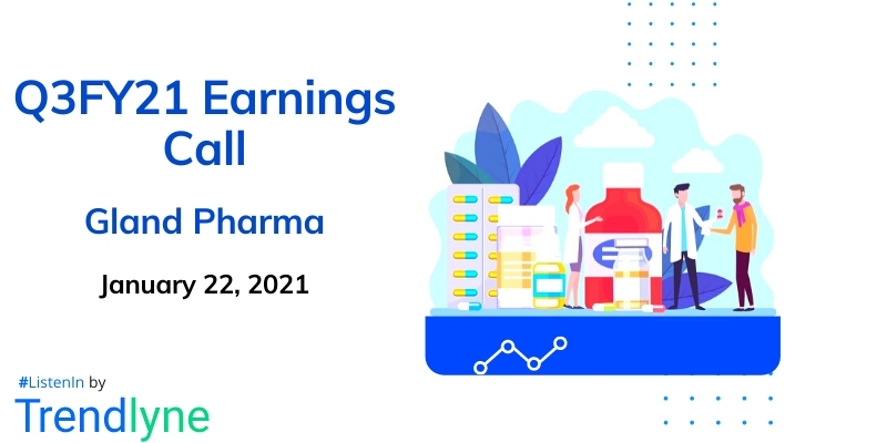 Earnings Call for Q3FY21 of Gland Pharma