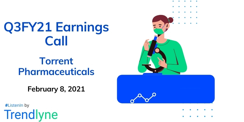 Earnings Call for Q3FY21 Torrent Pharmaceuticals Ltd.