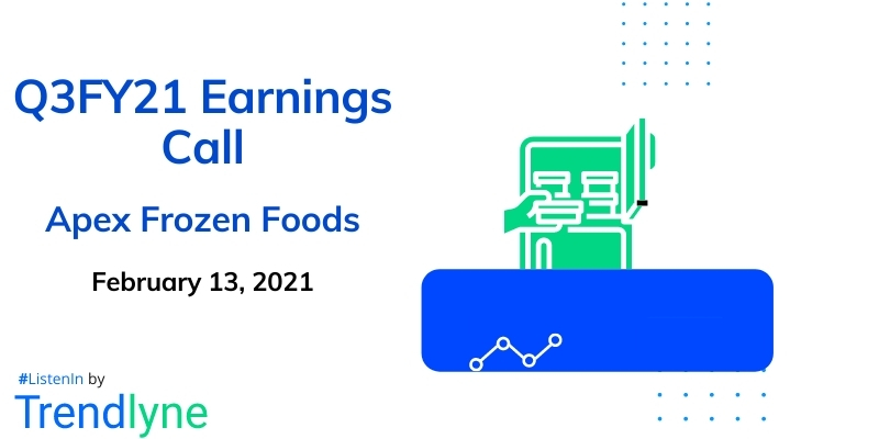 Earnings Call for Q3FY21 of Apex Frozen Foods