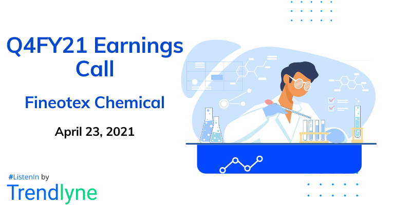 Earnings Call for Q4FY21 of Fineotex Chemical Ltd