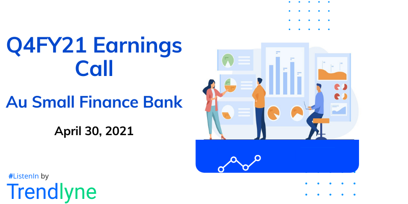 Earnings Call for Q4FY21 of Au Small Finance Bank