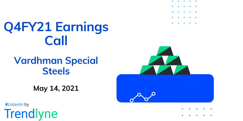 Earnings Call for Q4FY21 of Vardhman Special Steels