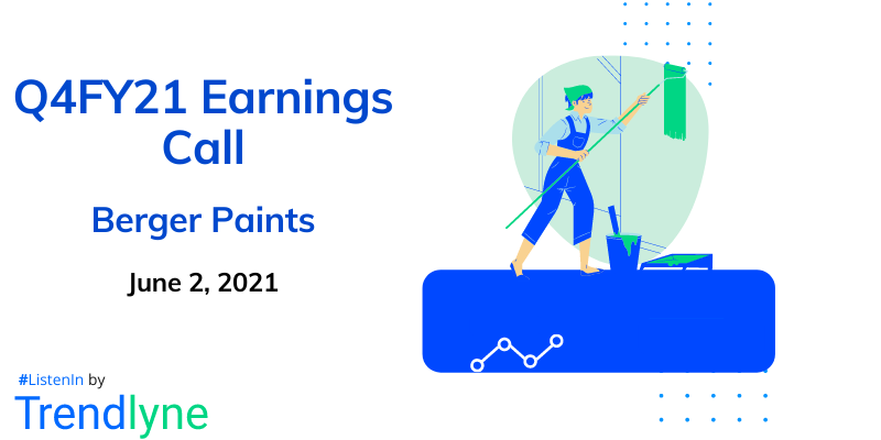 Earnings Call for Q4FY21 of Berger Paints (India)