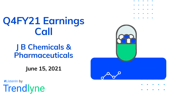 Earnings Call for Q4FY21 of J B Chemicals & Pharmaceuticals