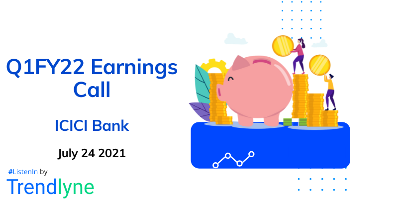 Earnings Call for Q1FY22 of ICICI Bank