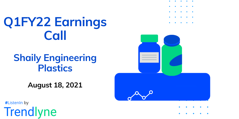 Earnings Call for Q1FY22 of Shaily Engineering Plastics