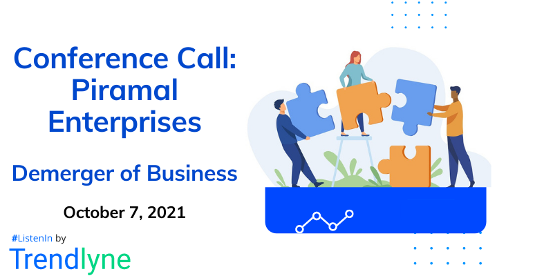 Piramal Enterprises: Conference Call on Demerger and Simplification of Corporate Structure