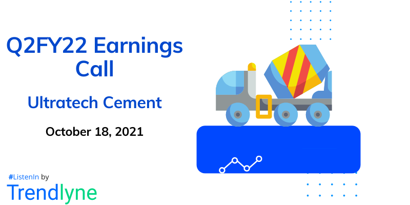 Earnings Call for Q2FY22 of UltraTech Cement