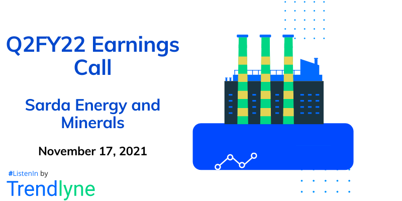 Earnings Call for Q2FY22 of Sarda Energy & Minerals