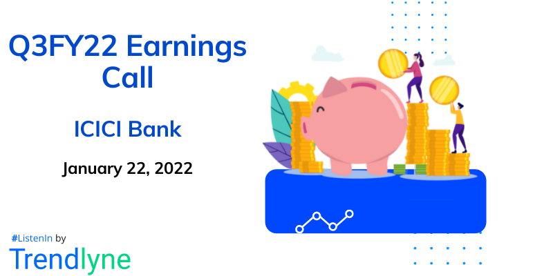 Earnings Call for Q3FY22 of ICICI Bank