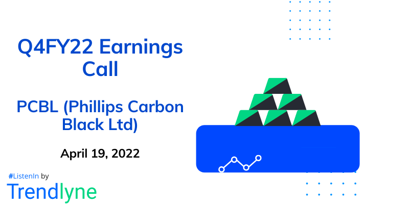 Earnings Call for Q4FY22 of PCBL