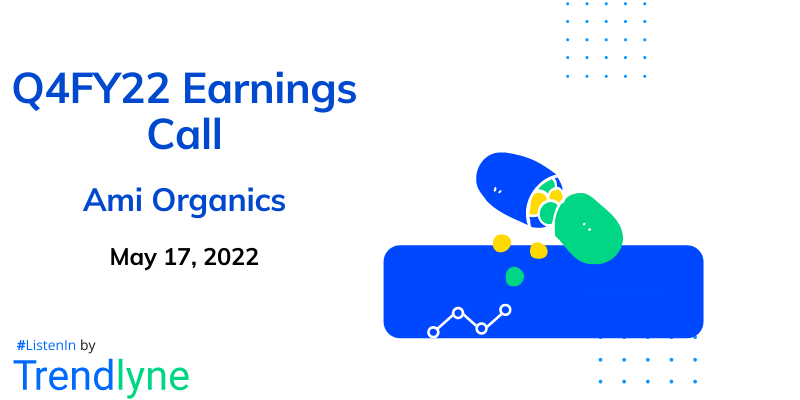 Earnings Call for Q4FY22 of Ami Organics