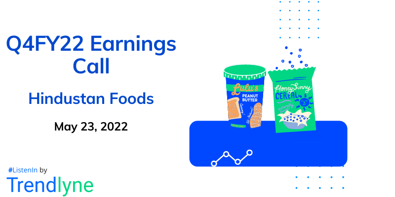 Earnings Call for Q4FY22 of Hindustan Foods