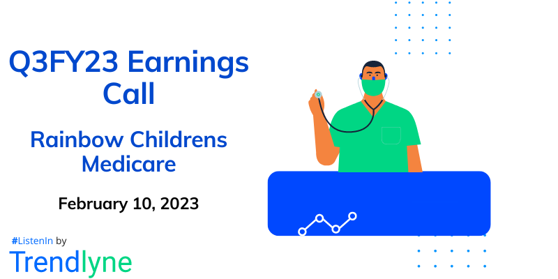 Rainbow Childrens Medicare Results Earnings Call for Q3FY23