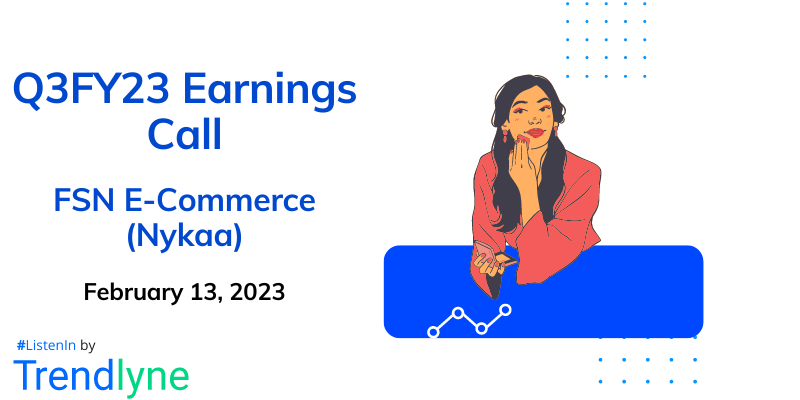 FSN E-Commerce Ventures (Nykaa) Results Earnings Call for Q3FY23