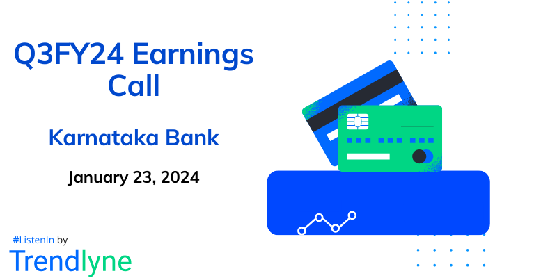 Karnataka Bank Results Earnings Call for Q3FY24