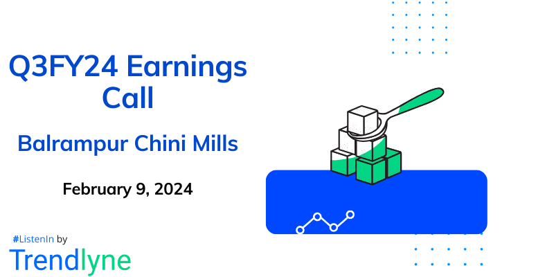 Balrampur Chini Mills Results Earnings Call for Q3FY24