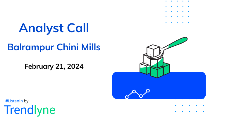 Balrampur Chini Mills Analyst Call 