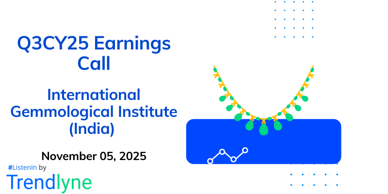 International Gemmological Institute (India) Results Earnings Call for Q3CY25