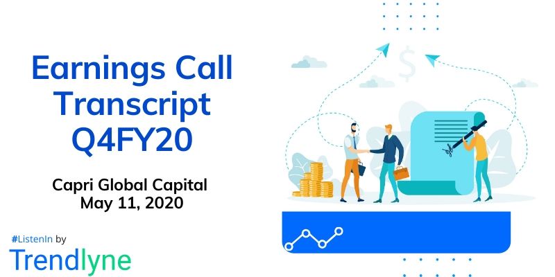 Earnings Call Transcript - Q4FY20 for Capri Global Capital