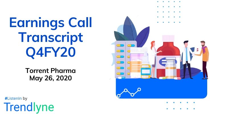 Earnings Call Transcript - Q4FY20 for Torrent Pharmaceuticals