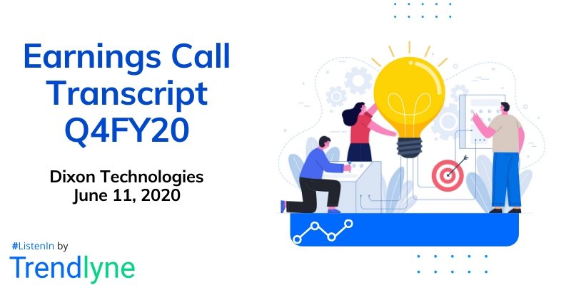 Earnings Call Transcript - Q4FY20 for Dixon Technologies