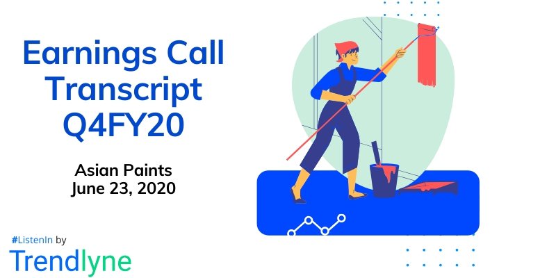 Earnings Call Transcript - Q4FY20 for Asian Paints